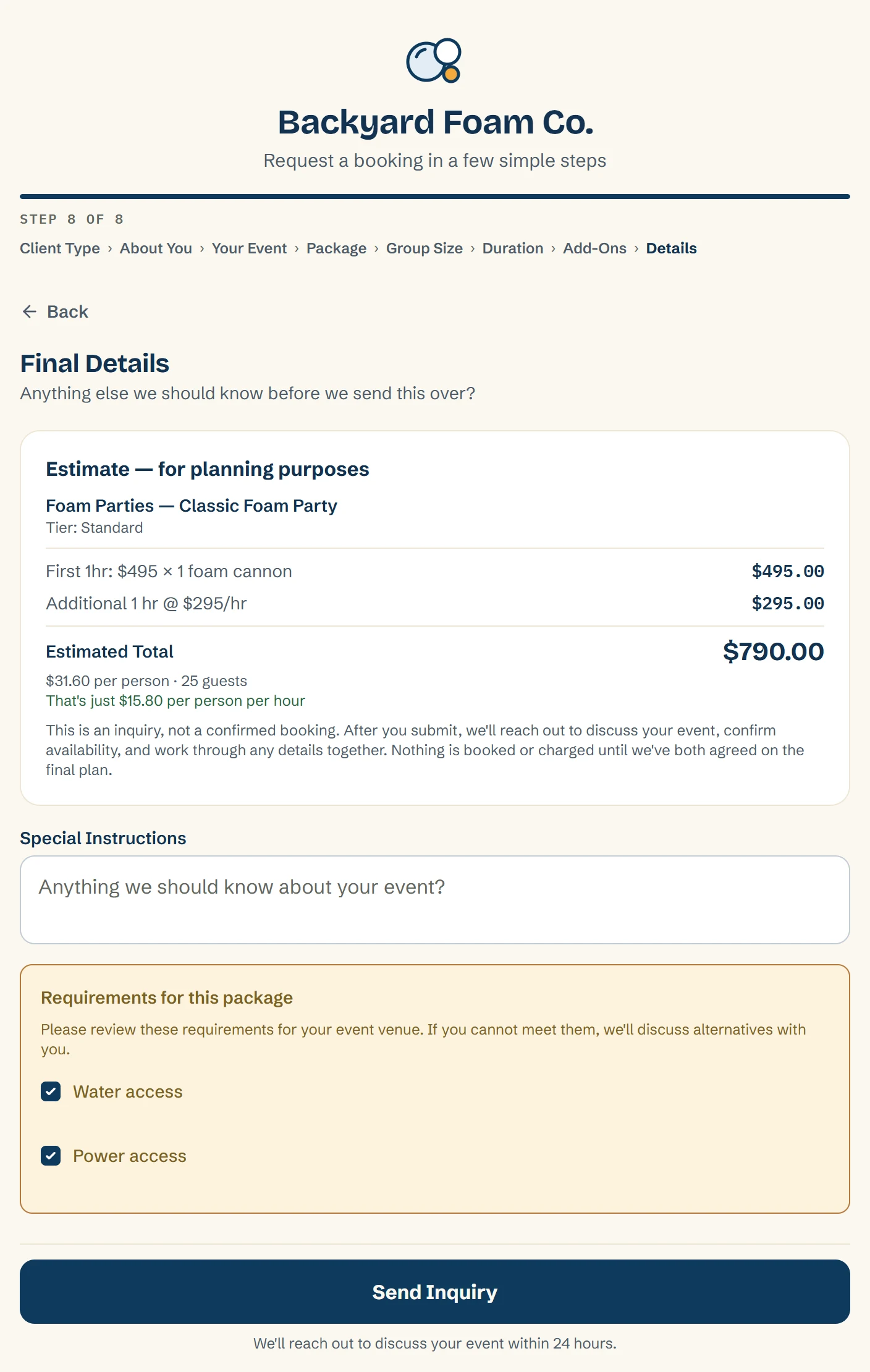 The last step of the booking form on a client's site: an estimate that adds the Classic Foam Party and its extra hour to $790.00, the venue requirements to tick off, and Send Inquiry